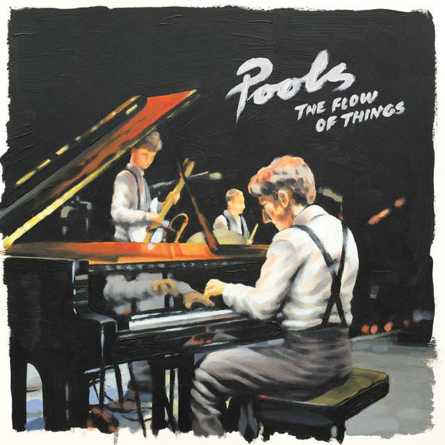 Pools - The Flow Of Things